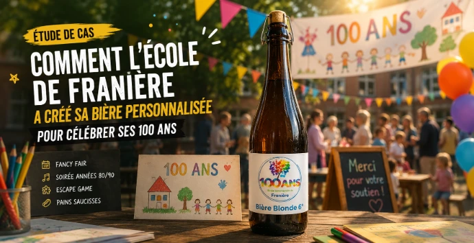 Vente de bière personnalisée pour financer les projets de l'école communale de Franière lors de son centenaire.